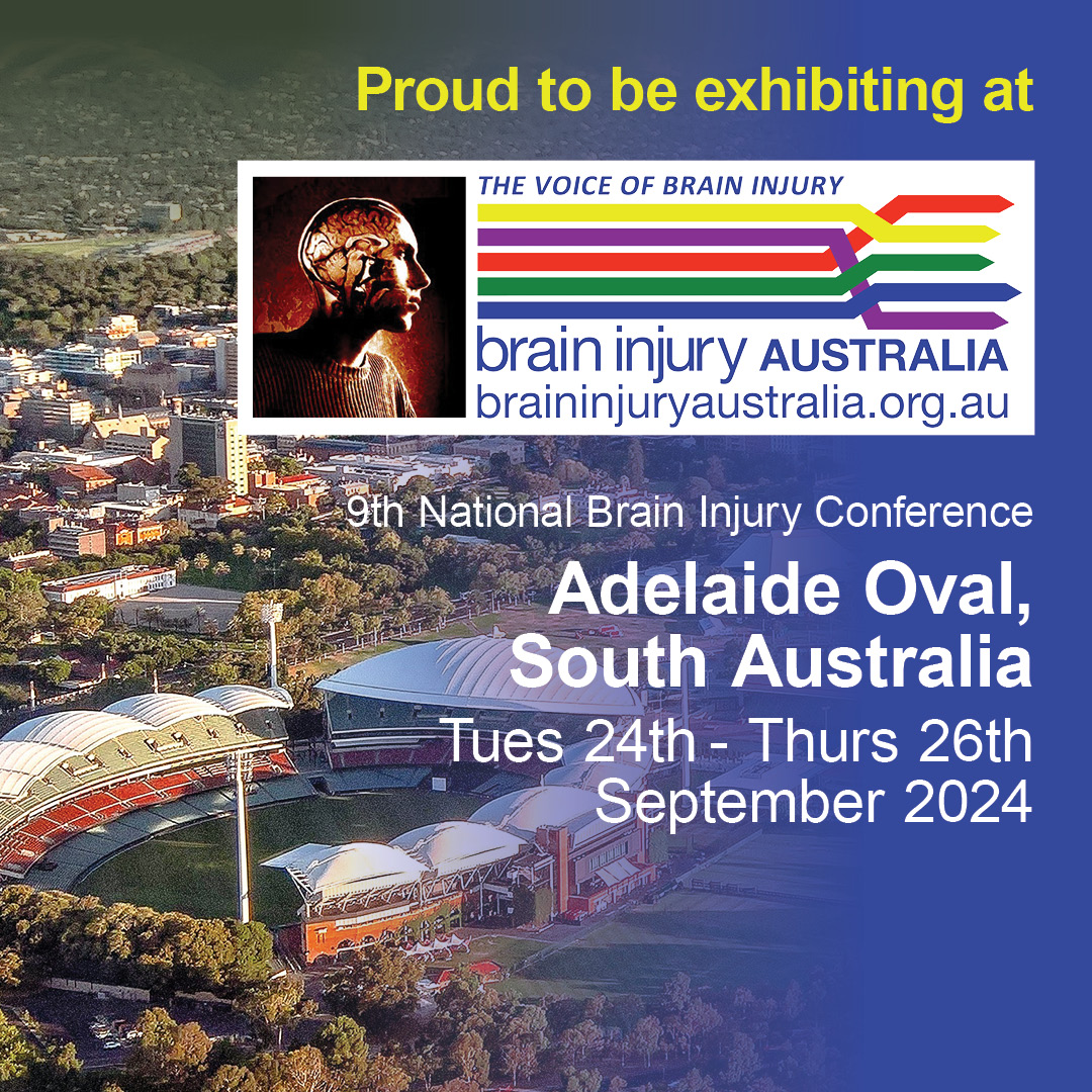 We are proud to be exhibiting at the 9th National Brain Injury Conference: Tuesday 24th to Thursday 26th September 2024 at Adelaide Oval, South Australia – in partnership with Business Events Adelaide and Government of SA.